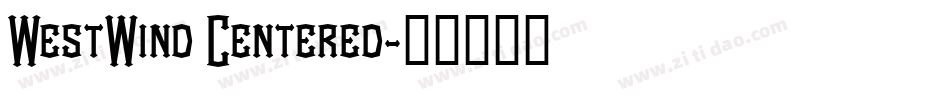 WestWind Centered字体转换